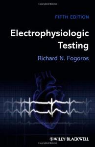 Electrophysiologic Testing, Fifth Edition