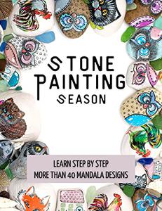 Learn Step By Step More Than 40 Mandala Designs Stone Painting Season