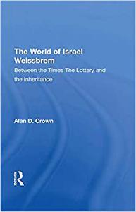 The World of Israel Weissbrem Between the Times The Lottery and the Inheritance