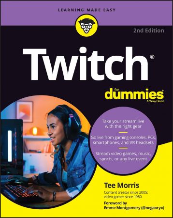 Twitch For Dummies (For Dummies (ComputerTech)), 2nd Edition