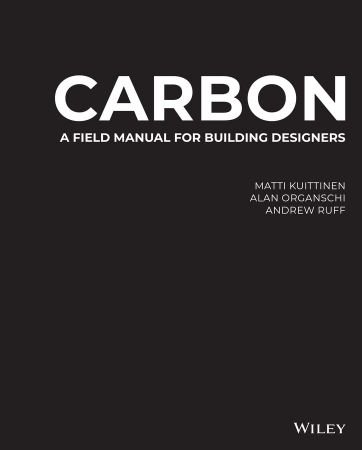 Carbon A Field Manual for Building Designers