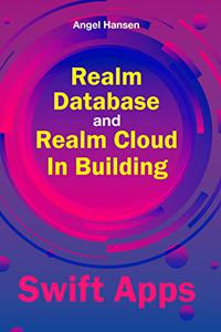 Learn Realm Database And Realm Cloud In Building Modern Swift Apps