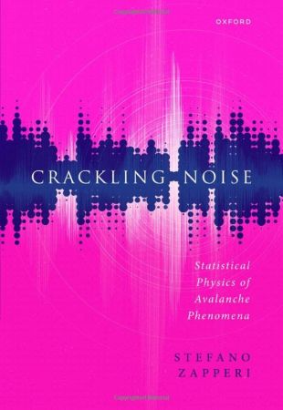 Crackling Noise Statistical Physics of Avalanche Phenomena