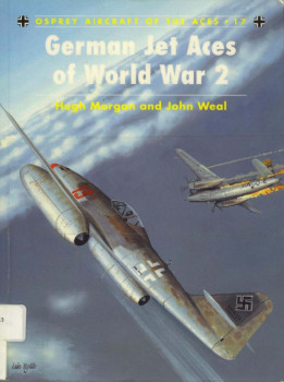 German Jet Aces of World War 2 (Osprey Aircraft of the Aces 17)