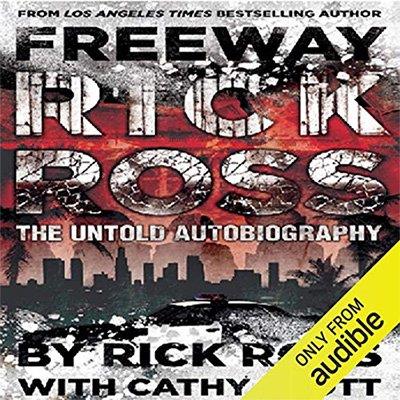 Freeway Rick Ross The Untold Autobiography (Audiobook)