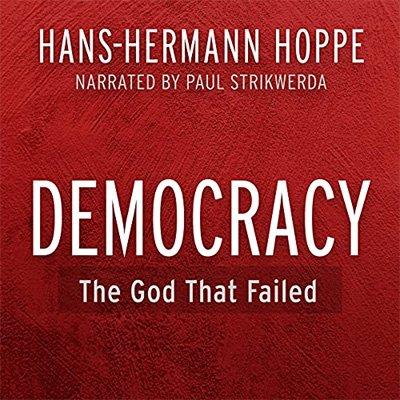 Democracy The God That Failed (Audiobook)