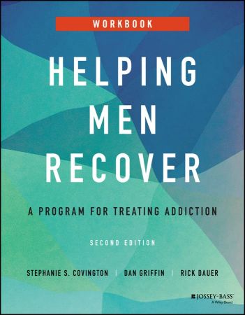 Helping Men Recover A Program for Treating Addiction, Workbook, 2nd Edition
