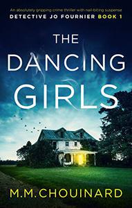 The Dancing Girls An absolutely gripping crime thriller with nail-biting suspense (Detective Jo Fournier Book 1)