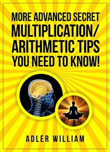 More Advanced Secret MultiplicationArithmetic Tips You Need to Know!