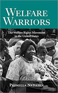 Welfare Warriors The Welfare Rights Movement in the United States