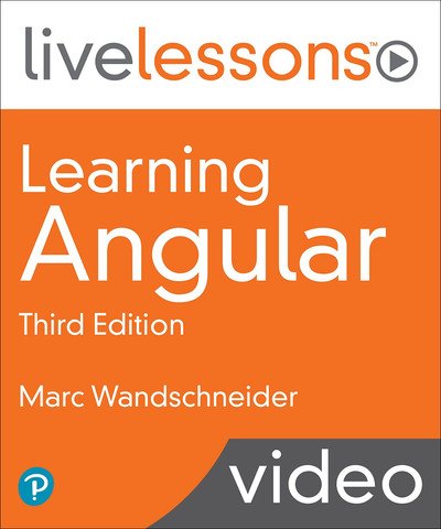 Marc Wandschneider - Learning Angular, 3rd Edition
