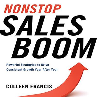 Nonstop Sales Boom Powerful Strategies to Drive Consistent Growth Year after Year [Audiobook]