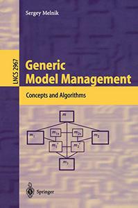 Generic Model Management Concepts and Algorithms 