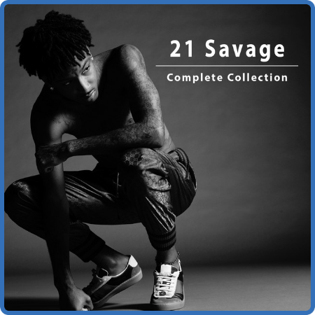 21 Savage - The Complete Collection (2022)