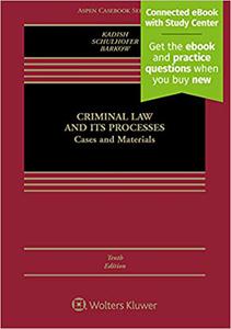Criminal Law and Its Processes Cases and Materials [Connected eBook with Study Center] (Aspen Casebook)  Ed 10