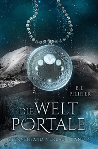 Cover: B  E  Pfeiffer  -  Die Weltportale (Band 4)