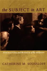 The Subject in Art Portraiture and the Birth of the Modern