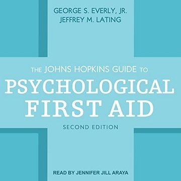 The Johns Hopkins Guide to Psychological First Aid, Second Edition [Audiobook]