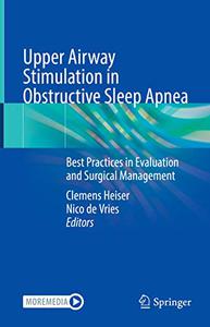 Upper Airway Stimulation in Obstructive Sleep Apnea Best Practices in Evaluation and Surgical Management