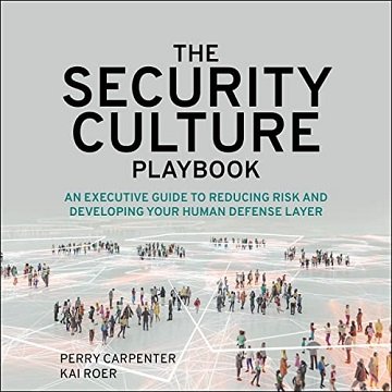 The Security Culture Playbook An Executive Guide to Reducing Risk and Developing Your Human Defense Layer [Audiobook]