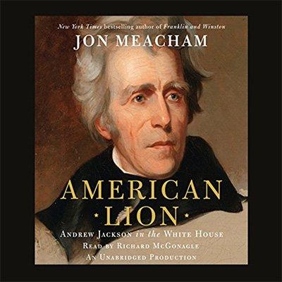 American Lion Andrew Jackson in the White House (Audiobook)