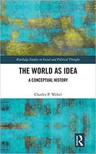 The World as Idea A Conceptual History