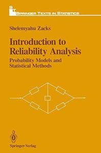 Introduction to Reliability Analysis Probability Models and Statistical Methods