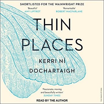 Thin Places A Natural History of Healing and Home [Audiobook]