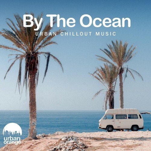 VA - By the Ocean: Urban Chilled Vibes (2022) (MP3)