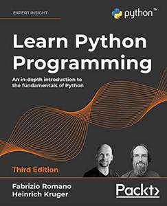 Learn Python Programming An in-depth introduction to the fundamentals of Python, 3rd Edition