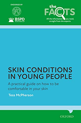 Skin conditions in young people A practical guide on how to be comfortable in your skin