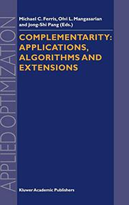 Complementarity Applications, Algorithms and Extensions