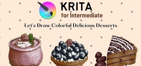 Krita for Intermediates: Let's Draw Colorful Delicious Desserts