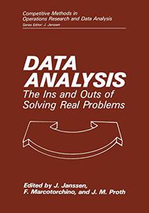 Data Analysis The Ins and Outs of Solving Real Problems
