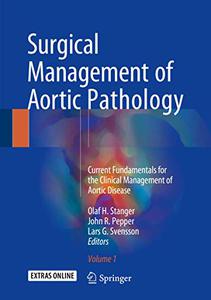 Surgical Management of Aortic Pathology Current Fundamentals for the Clinical Management of Aortic Disease, Volume 1 