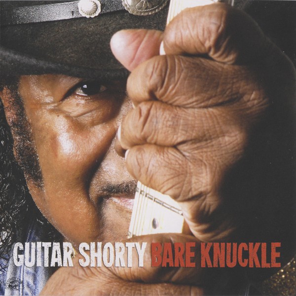 Guitar Shorty - Bare Knuckle (2010 Blues) [Flac 16-44] [354.27 MB]