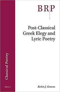 Post-Classical Greek Elegy and Lyric Poetry