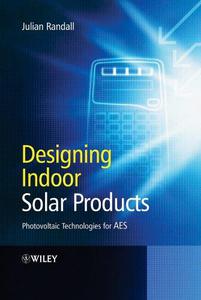 Designing Indoor Solar Products Photovoltaic Technologies for AES
