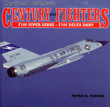 Century Series Fighters: F100 Super Sabre - F106 Delta Dart