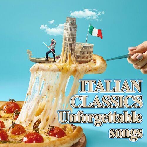 Italian Classics Unforgettable Songs (2022)