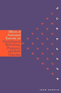 Effects of Antenatal Exercise on Psychological Well-Being, Pregnancy and Birth Outcome