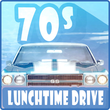 Various Artists - 70s Lunchtime Drive (2022)