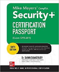 Mike Meyers' CompTIA Security+ Certification Passport, Sixth Edition (Exam SY0-601) (Mike Meyers' Certification Passport)