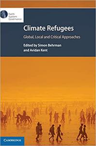 Climate Refugees Global, Local and Critical Approaches