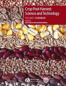 Crop Post-Harvest Science and Technology, Volume 2 Durables