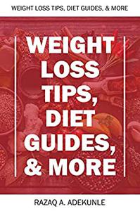 Weight Loss Tips, Diet Guides, & More