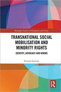 Transnational Social Mobilisation and Minority Rights Identity, Advocacy and Norms