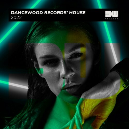 VA - Dancewood Records' House 2022 (2022) (MP3)