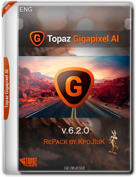 Topaz Gigapixel AI v.6.2.0 RePack by KpoJIuK (ENG/02.08.2022)