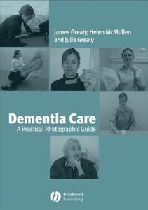 Dementia Care A Practical Photographic Guide